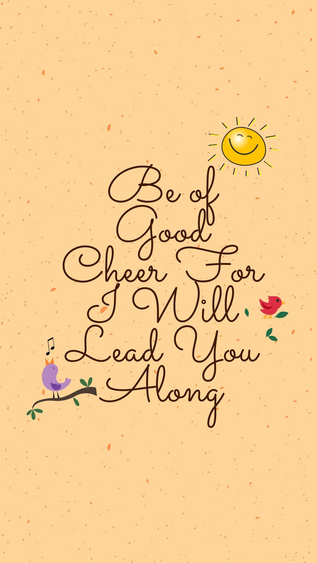 Be of Good Cheer Phone Wallpapers - Bee The Light