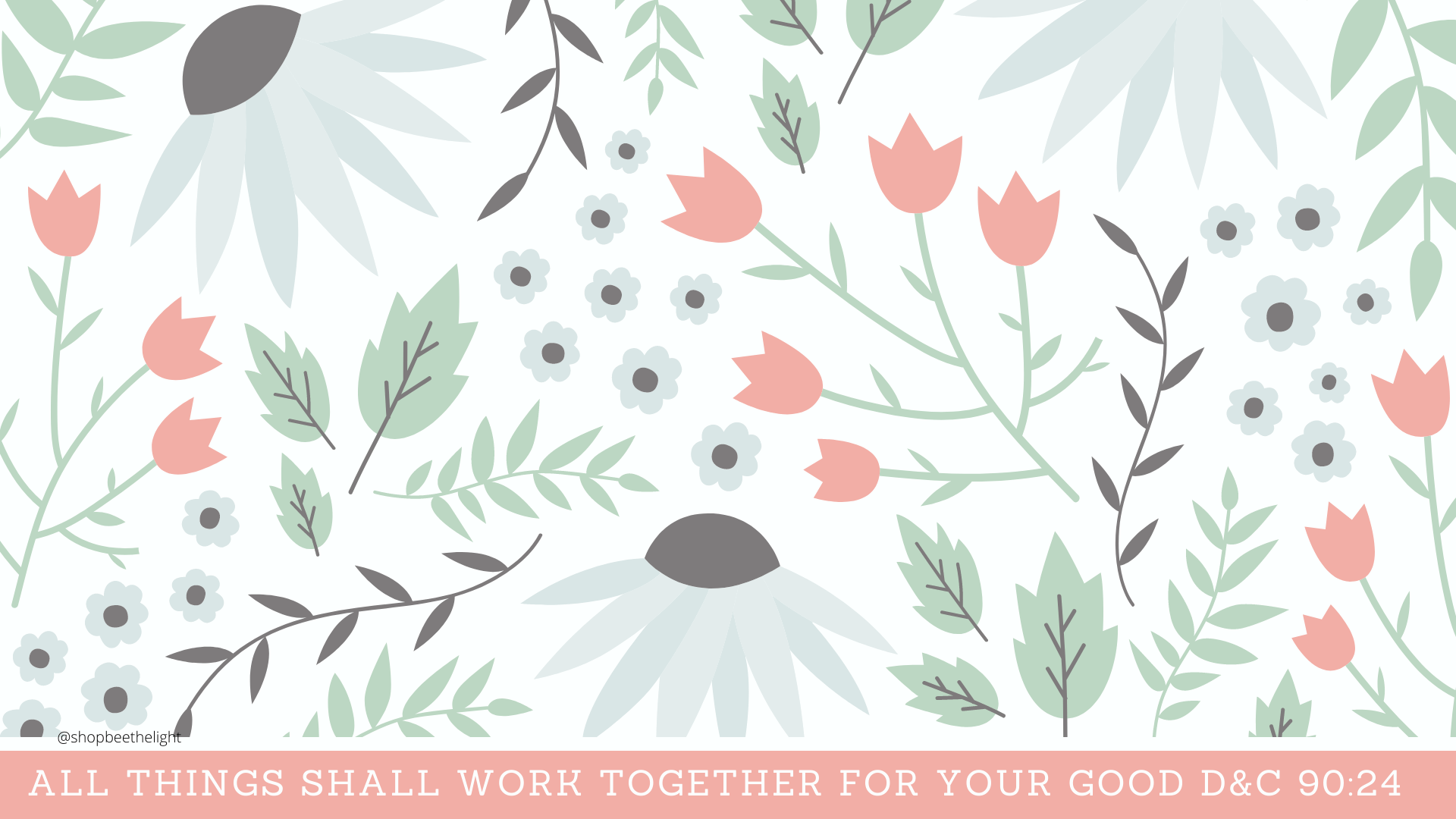 FREE Desktop Wallpapers - Everything shall work together for your good - Bee The Light