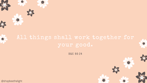 FREE Desktop Wallpapers - Everything shall work together for your good - Bee The Light