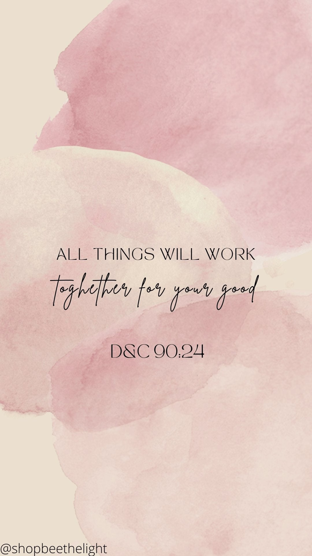 FREE Phone Wallpaper - All things shall work together for your good - Bee The Light