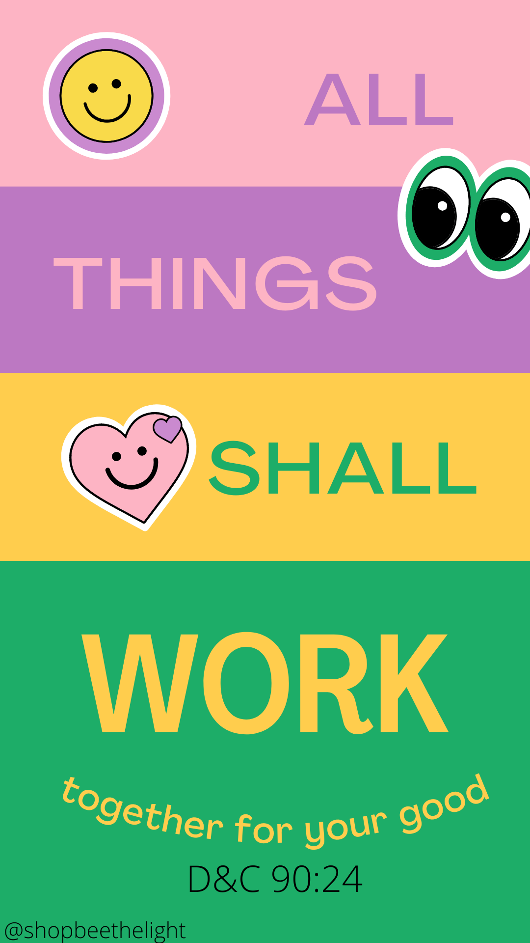 FREE Phone Wallpaper - All things shall work together for your good - Bee The Light