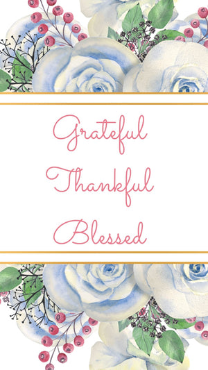 Grateful, Thankful, Blessed Phone Wallpapers - Bee The Light