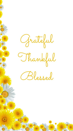 Grateful, Thankful, Blessed Phone Wallpapers - Bee The Light