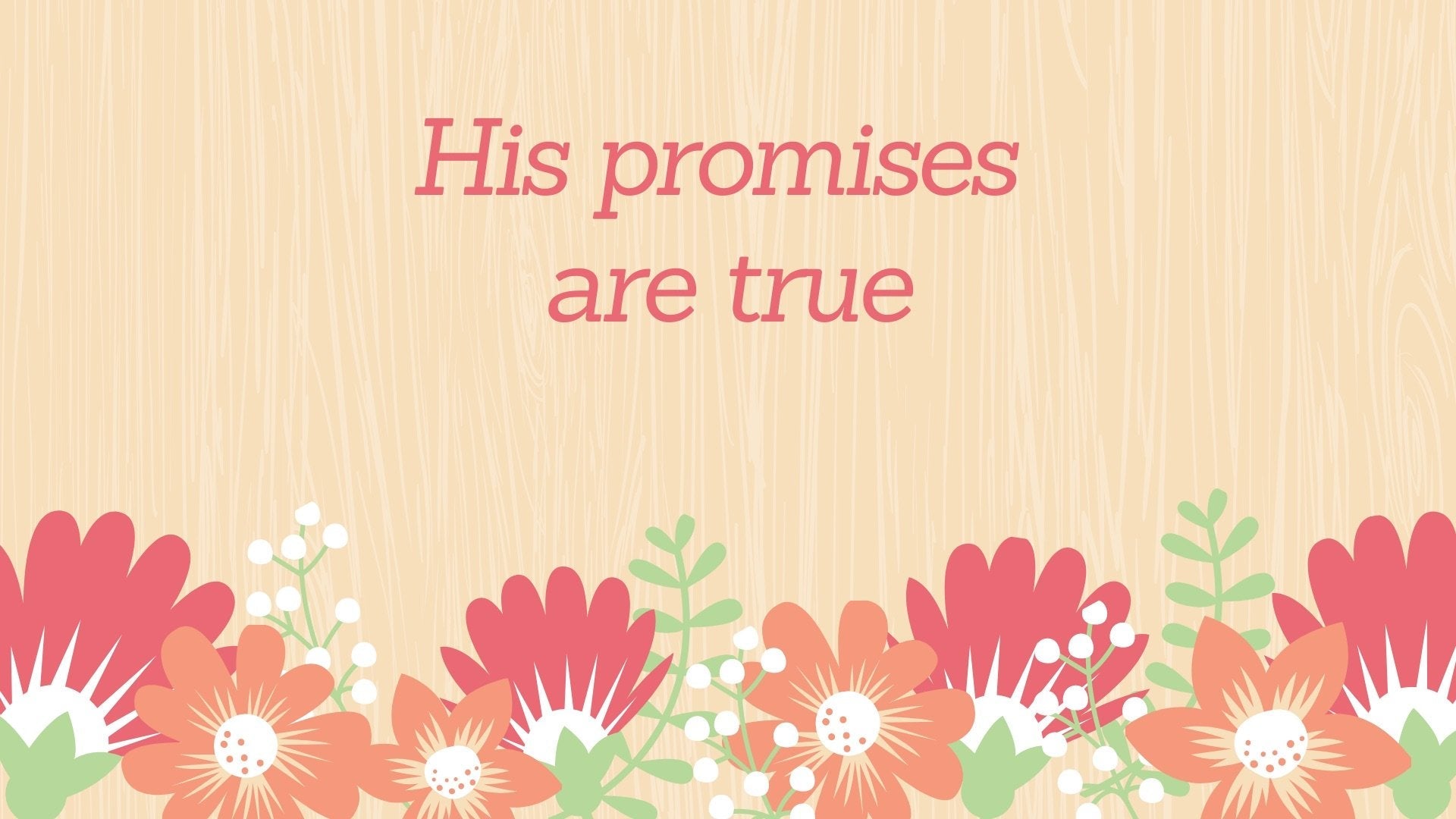 “His Promises Are True” Desktop Wallpaper - Bee The Light