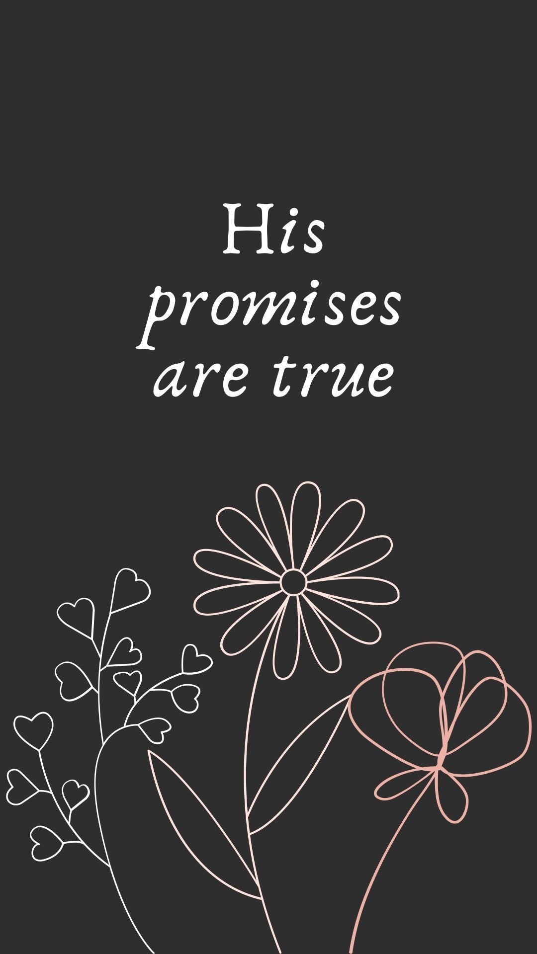 “His Promises Are True” Phone Wallpapers - Bee The Light