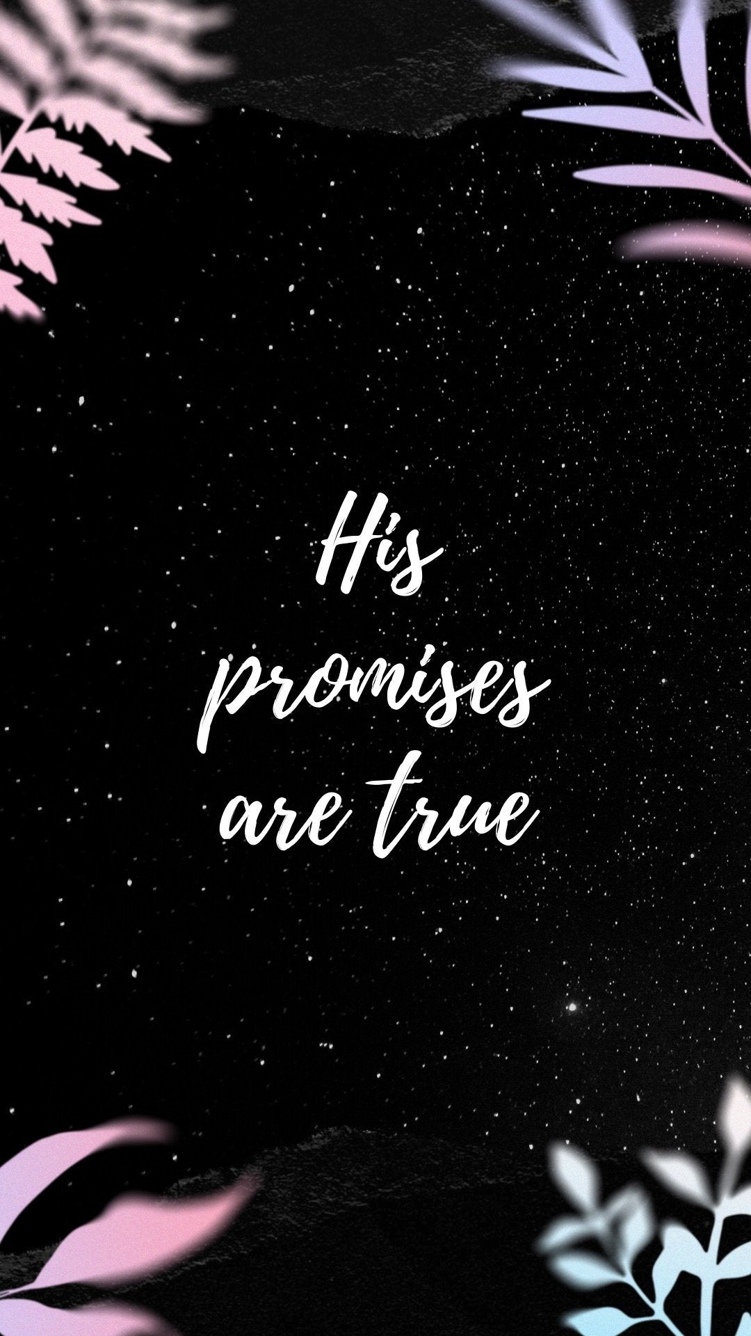 “His Promises Are True” Phone Wallpapers - Bee The Light
