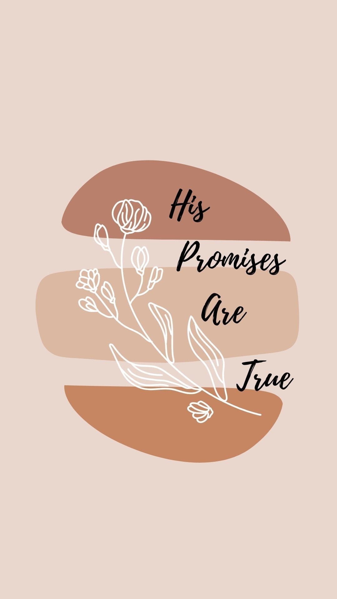 “His Promises Are True” Phone Wallpapers - Bee The Light