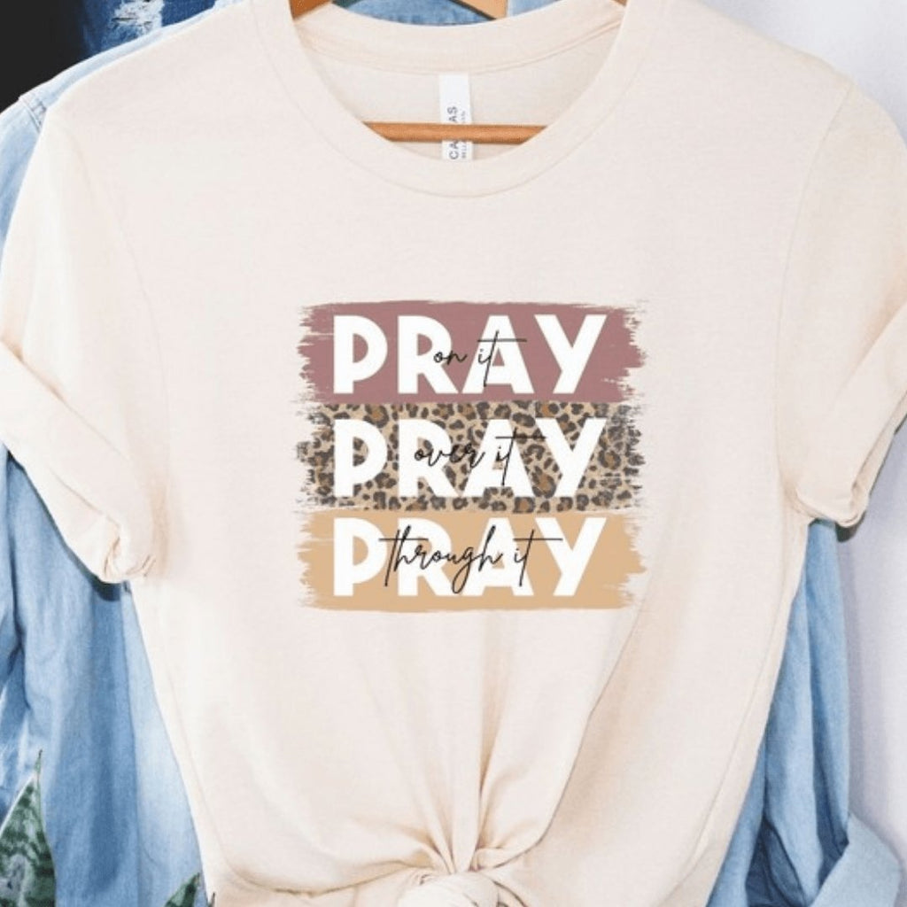 Pray, pray, pray T-shirt - Bee The Light