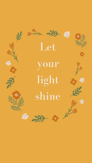 Shine your light phone wallpaper - Bee The Light