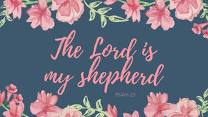 The Lord is My Shepherd Desktop Wallpapers - Bee The Light
