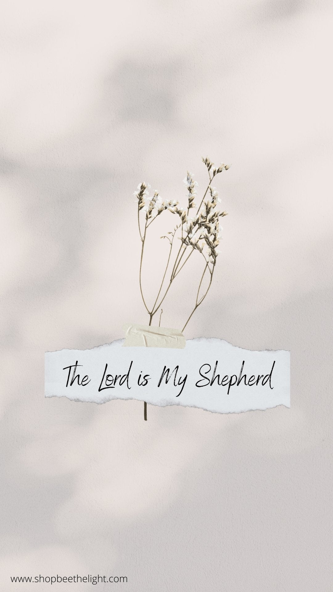 The Lord is My Shepherd Phone Wallpapers - Bee The Light