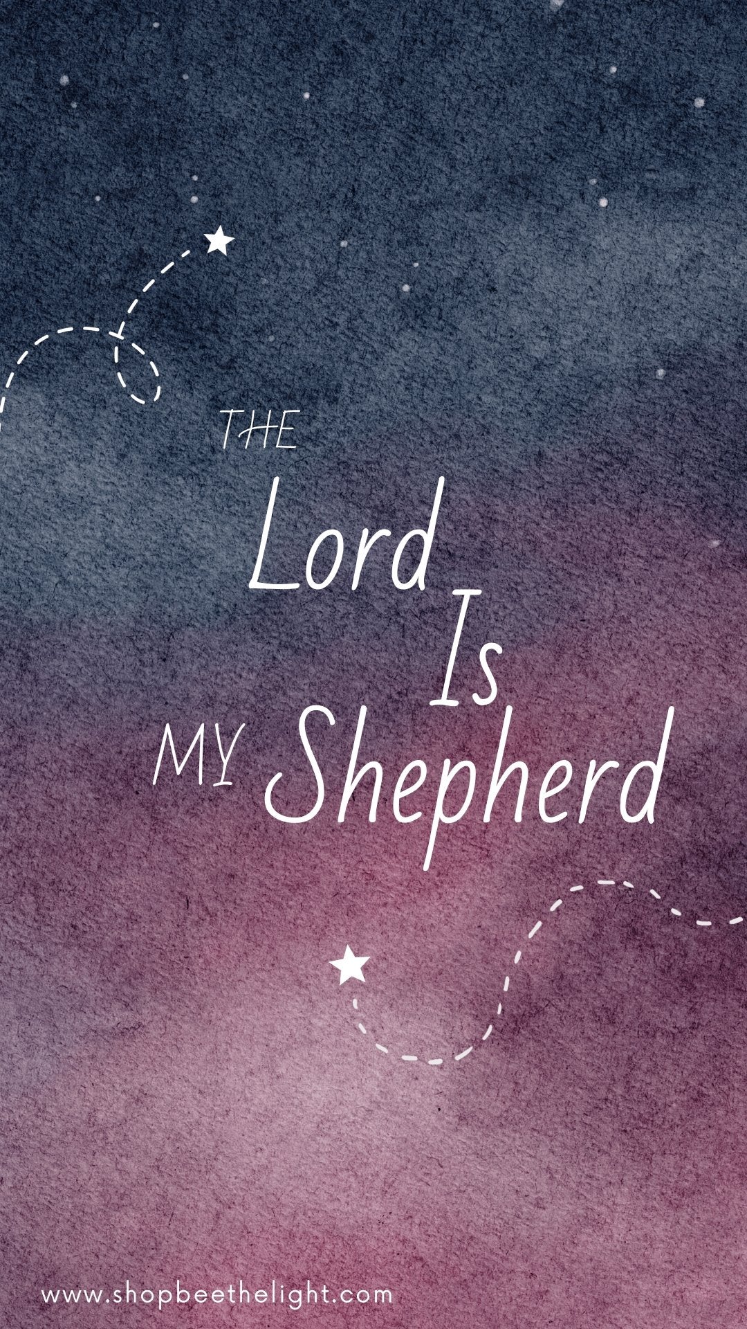 The Lord is My Shepherd Phone Wallpapers - Bee The Light