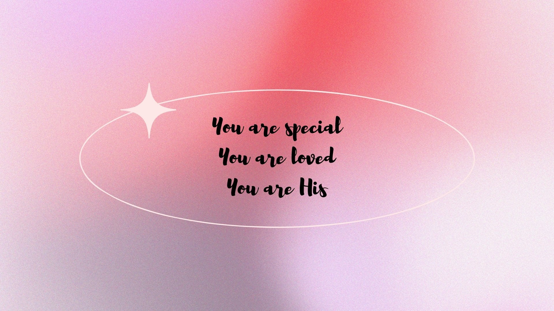 You are special. You are loved. You are His. Desktop wallpapers - Bee The Light