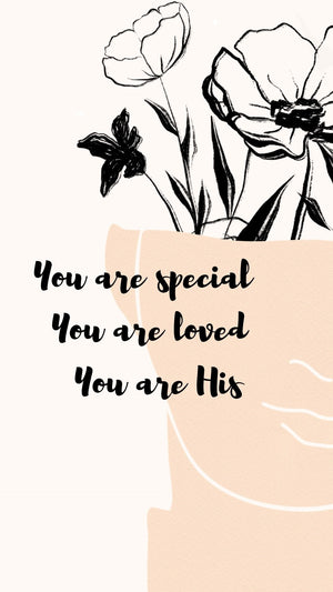 You are special! You are loved! You are His! Phone wallpapers - Bee The Light