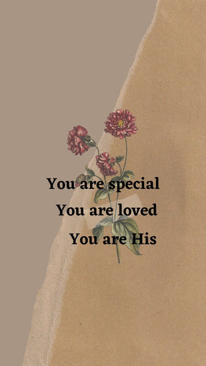 You are special! You are loved! You are His! Phone wallpapers - Bee The Light