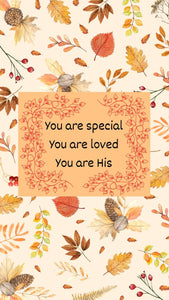 You are special! You are loved! You are His! Phone wallpapers - Bee The Light